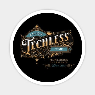 Enjoy Techless Time TShirt Magnet